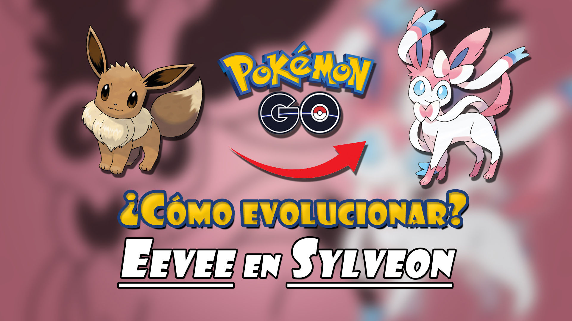 Como evoluir EEVEE para SYLVEON em Pokémon go 