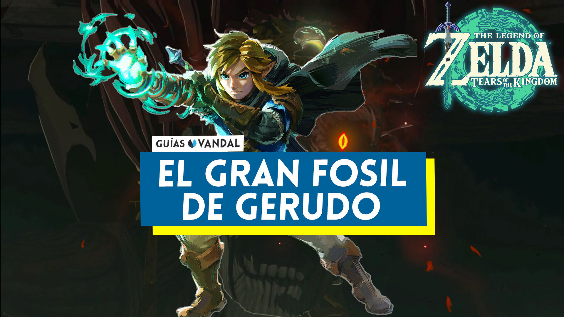 El gran fósil de Gerudo en Zelda: Tears of the Kingdom