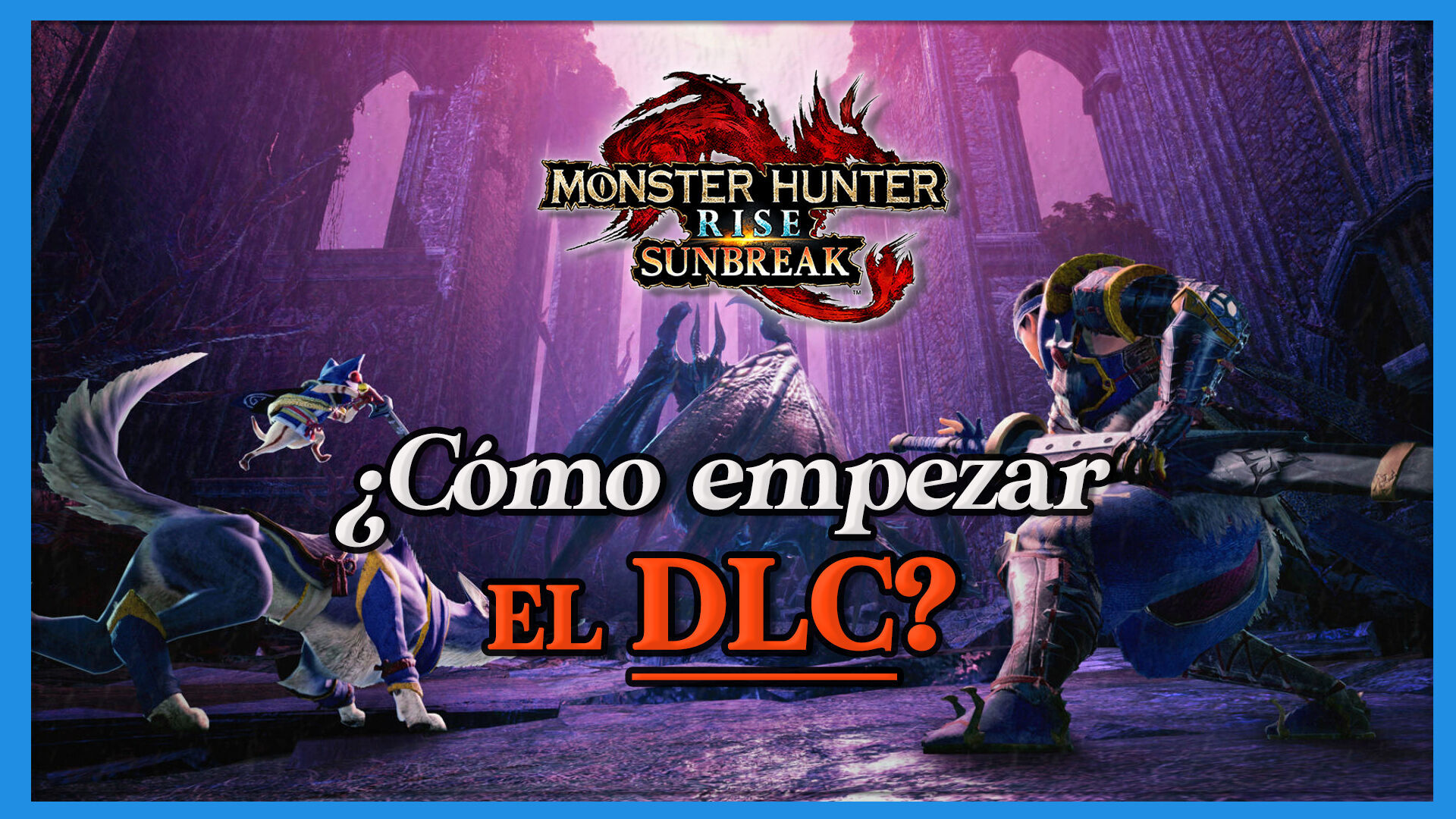 Monster Hunter Rise Sunbreak: ¿Cómo acceder al DLC? Requisitos y pasos