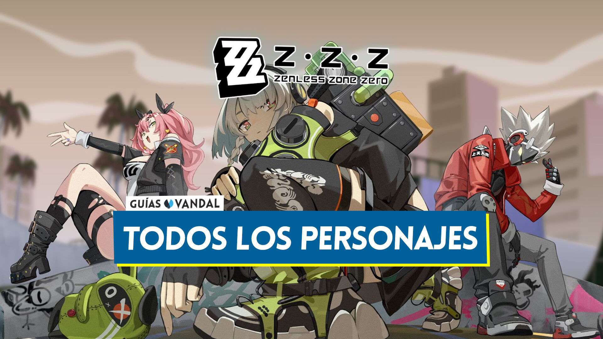 Zenless Zone Zero: TODOS los personajes, atributos y características