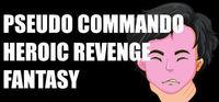 Portada oficial de Pseudo Commando Heroic Revenge Fantasy para PC