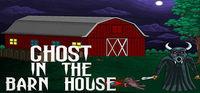 Portada oficial de Ghost In The Barn House para PC