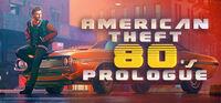 Portada oficial de American Theft 80s: Prologue para PC