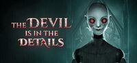Portada oficial de The Devil is in the Details para PC