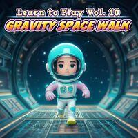 Portada oficial de Learn to Play Vol. 10 - Gravity Space Walk para PS5