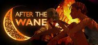 Portada oficial de After the Wane para PC