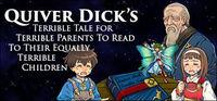 Portada oficial de Quiver Dick's Terrible Tale For Terrible Parents To Read To Their Equally Terrible Children para PC