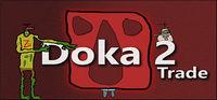 Portada oficial de Doka 2 Trade para PC