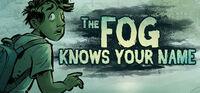 Portada oficial de The Fog Knows Your Name para PC