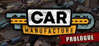 Portada oficial de Car Manufacture: Prologue para PC