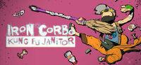 Portada oficial de Iron Corbo: Kung Fu Janitor para PC