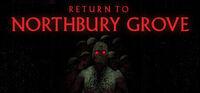 Portada oficial de Return to Northbury Grove para PC