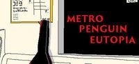 Portada oficial de METRO PENGUIN EUTOPIA para PC