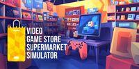 Portada oficial de Video Game Store: Supermarket Simulator para Switch