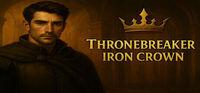 Portada oficial de ThroneBreaker : Iron Crown para PC