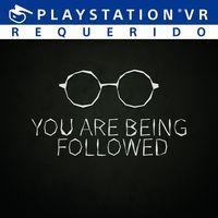Portada oficial de YOU ARE BEING FOLLOWED para PS4