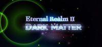 Portada oficial de Eternal Realm II: Dark Matter para PC