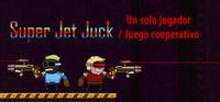 Portada oficial de Super Jet Juck para PC