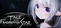 Portada oficial de Tale of the Fragmented Star: Single Fragment Version para PC