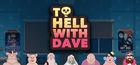 Portada oficial de de To Hell With Dave para PC