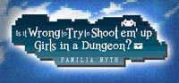 Portada oficial de Is It Wrong to Try to Shoot 'em Up Girls in a Dungeon? para PC