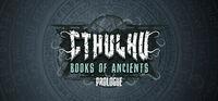 Portada oficial de Cthulhu: Books of Ancients Prologue para PC