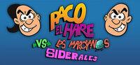 Portada oficial de Paco El Hare vs Los Marcianos Siderales para PC