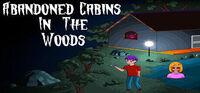 Portada oficial de Abandoned Cabins in the Woods para PC