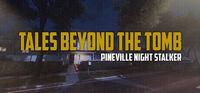 Portada oficial de Tales Beyond The Tomb - Pineville Night Stalker para PC