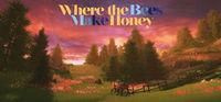 Portada oficial de Where the Bees Make Honey para PC