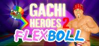 Portada oficial de Gachi Heroes 2: Flexboll para PC