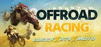 Portada oficial de Offroad Racing - Buggy X ATV X Moto para PC