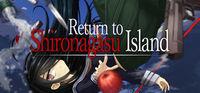 Portada oficial de Return to Shironagasu Island para PC