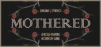 Portada oficial de Mothered - A Role-Playing Horror Game para PC