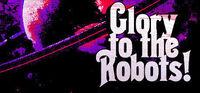 Portada oficial de Glory to the Robots! para PC