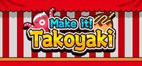Portada oficial de Make it! Takoyaki para PC