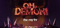 Portada oficial de OH DEMON! Fix my TV para PC
