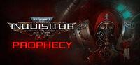 Portada oficial de Warhammer 40,000: Inquisitor - Prophecy para PC