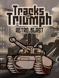 Portada oficial de Tracks of Triumph: Retro Blast para PC