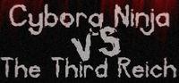 Portada oficial de Cyborg Ninja vs. The Third Reich para PC