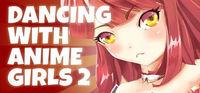 Portada oficial de Dancing with Anime Girls 2 para PC