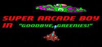 Portada oficial de Super Arcade Boy in Goodbye Greenies para PC