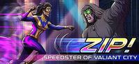 Portada oficial de Zip! Speedster of Valiant City para PC