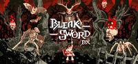 Portada oficial de Bleak Sword DX para PC