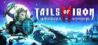 Portada oficial de Tails of Iron 2: Whiskers of Winter para PC