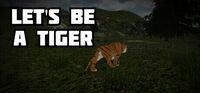 Portada oficial de Let's be a Tiger para PC
