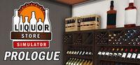 Portada oficial de Liquor Store Simulator: Prologue para PC
