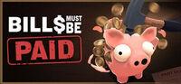 Portada oficial de Bills Must Be Paid para PC
