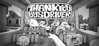 Portada oficial de Thank You Bus Driver para PC