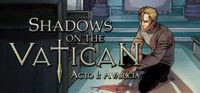 Portada oficial de Shadows on the Vatican Act I: Greed para PC